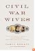 Civil War Wives: The Lives and Times of Angelina Grimke Weld, Varina Howell Davis, and Julia Dent Grant (Borzoi Books)