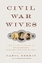 Civil War Wives: The Lives and Times of Angelina Grimke Weld, Varina Howell Davis, and Julia Dent Grant (Borzoi Books)