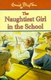 The Naughtiest Girl in the School (Enid Blyton's the Naughtiest Girl)