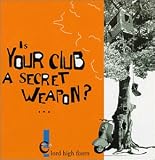 Is Your Club a Secret Weapon