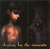 Sleeping by the Riverside / Carry the Dead