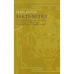 Sakti-sutra : Les aphorismes sur l'�nergie d'Agastya