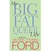 My Big Fat Queer Life: The Best of Michael Thomas Ford