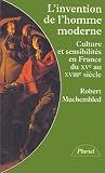 L'invention de l'homme moderne