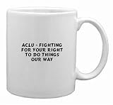 ACLU - Fighting for your right to do things our way Mug