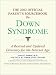 The 2002 Official Parent's Sourcebook on Down Syndrome