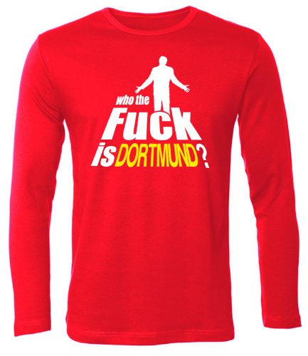 BAYERN FAN – WHO THE FUCK IS DORTMUND? 3252(HL-R) Gr. M