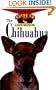 The Chihuahua: An Owner's Guide to a Happy Healthy Pet