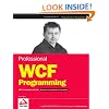 Professional WCF Programming: NET Development with the Windows Communication Foundation (Programmer to Programmer)