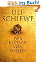 Der Bastard von Tolosa: Roman