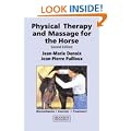 Physical Therapy and Massage for the Horse: Biomechanics-Excercise-Treatment
