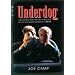 Underdog: How One Man Turned Hollywood Rejection into the Worldwide Phenomenon of Benji