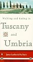 Walking and Eating in Tuscany and Umbria