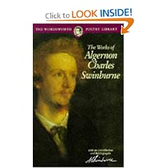Works of Algernon Charles Swinburne (Wordsworth Poetry Library)
