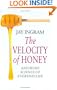 Velocity of Honey