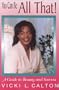 You Can Be All That!: A Guide to Beauty and Success