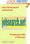 How to Market Yourself on the Internet: Jobsearch (Crisp Professional Series)