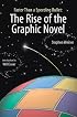 Faster than  a Speeding Bullet: The Rise of the Graphic Novel