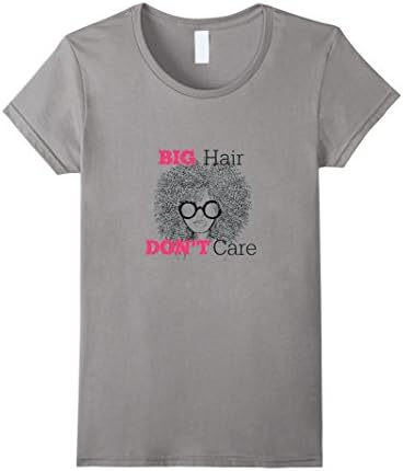 Women's BIG Hair DON'T Care Afro Puff Mixed Curly Girl Shirt Small Slate