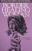 Border Healing Woman: The Story of Jewel Babb as told to Pat LittleDog (second edition)