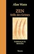 Zen - Stille des Geistes. Einf�hrung in die Meditation