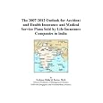 The 2007-2012 Outlook for Accident and Health Insurance and Medical Service Plans Sold by Life Insurance Companies in India'