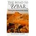 The Road to Ubar: Finding the Atlantis of the Sands