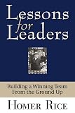 Lessons for Leaders: Building a Winning Team From the Ground Up