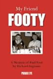 My friend Footy : a memoir of Paul Foot