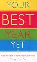 Your Best Year Yet!: How to Make the Next 12 Months Your Most Successful Ever!
