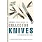 Knife History, Collecting, and Making