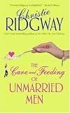The Care and Feeding of Unmarried Men (Avon Contemporary Romance)