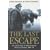 The Last Escape: The Untold Story of Allied Prisoners of War in Germany 1944-1945