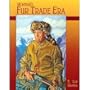 Montanas Fur Trade Era