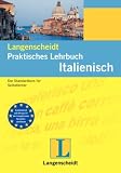 Italienisch - Praktisches Lehrbuch: Der Standardkurs f&uuml;r Selbstlerner - 