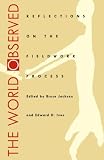 The World Observed: REFLECTIONS ON THE FIELDWORK PROCESS (Folklore and Society)