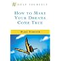 How to Make Your Dreams Come True