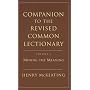 Companion to the Revised Common Lectionary: Mining the Meaning v. 6 (Companion to the Revised Common Lectionary)