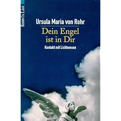 Dein Engel ist in Dir. Kontakt mit Lichtwesen.