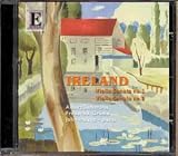 Ireland: Violin Sonatas 1, 2, Phantasie Trio, Holy Boy