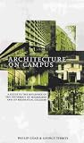 Architecture on Campus: A Guide to the University of Melbourne and Its Colleges