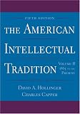 The American Intellectual Tradition: 1865 to the Present v. 2