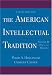 The American Intellectual Tradition: Volume II: 1865 to the Present: 1865 to the Present v. 2