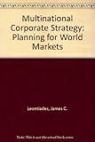 Multinational corporate strategy : planning for world markets