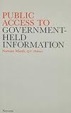 Public access to government-held information : a comparative symposium