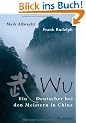 Wu - Ein Deutscher bei den Meistern in China