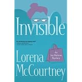 Invisible (Ivy Malone Mystery Series #1) ~ Lorena McCourtney