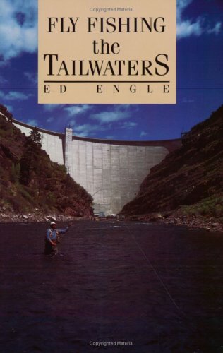 Fly Fishing the Tailwaters
