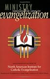 Ministry through the Lens of Evangelization