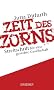Zeit des Zorns: Streitschrift f�r eine gerechte Gesellschaft
